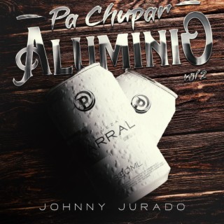 Pa Chupar Aluminio Vol 2
