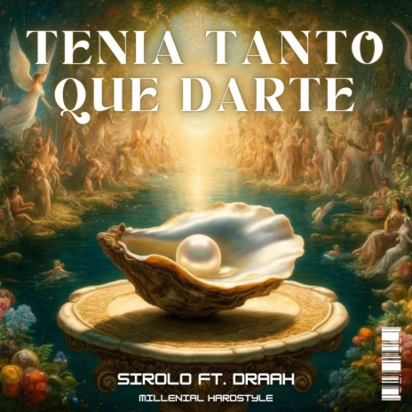 TENIA TANTO QUE DARTE (Hardstyle Version) ft. DRAAH | Boomplay Music