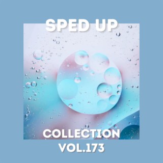 Sped Up Collection Vol.173 (Sped Up)