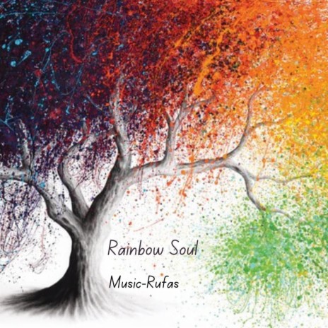 Rainbow Soul | Boomplay Music