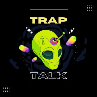 Trap Talk