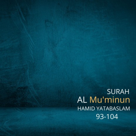 Surah Al Mu'minun (93-104) ft. Omar Hisham | Boomplay Music