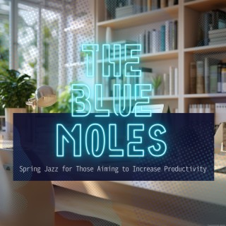 Spring Jazz for Those Aiming to Increase Productivity