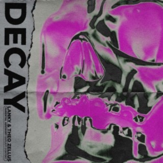 Decay (feat. Theo Zellus)