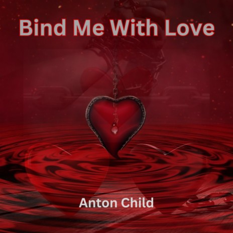 Bind Me With Love | Boomplay Music