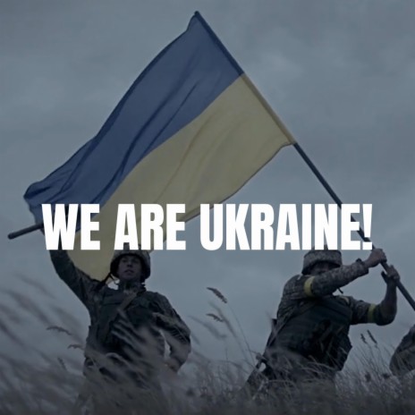 We Are Ukraine!