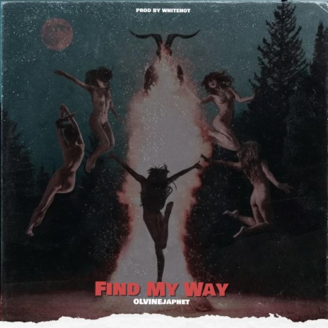 Find My Way ft. White Hot | Boomplay Music