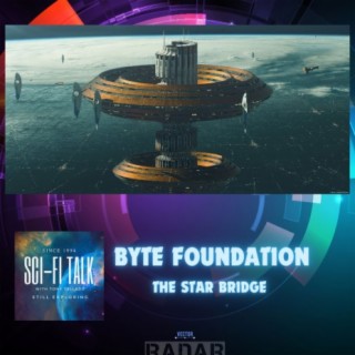 Byte Foundation Creating The Starbridge