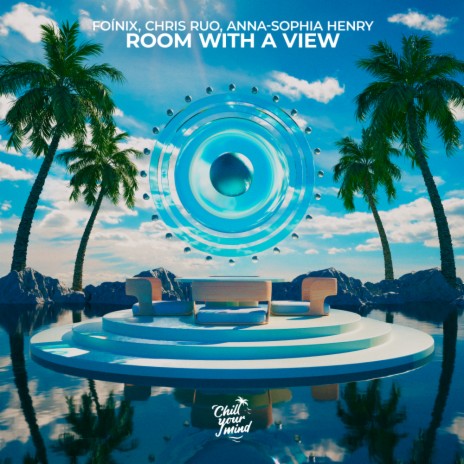Room With A View ft. Chris Ruo & Anna-Sophia Henry | Boomplay Music