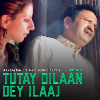 Tutay Dilaan Dey Ilaaj (Remix)