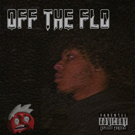Off The Flo | Boomplay Music
