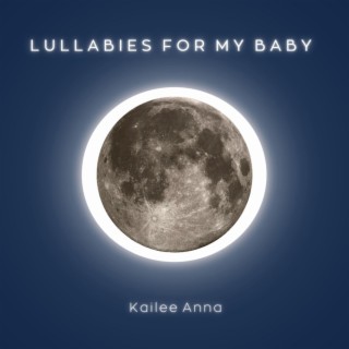 Lullabies for My Baby