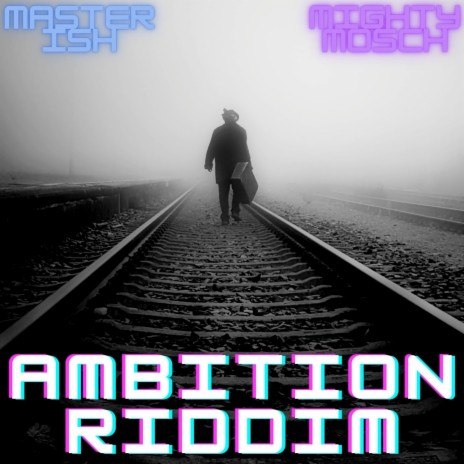 Ambition Riddim ft. Master Ish | Boomplay Music