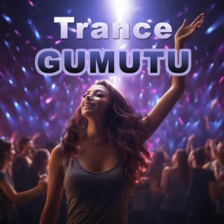 Trance Gumutu