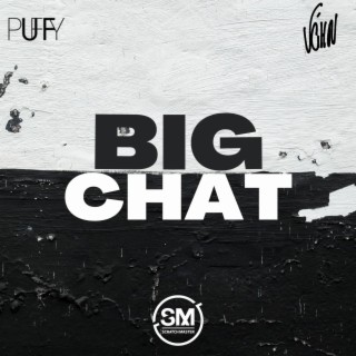 Big Chat (Radio Edit) ft. V'ghn lyrics | Boomplay Music
