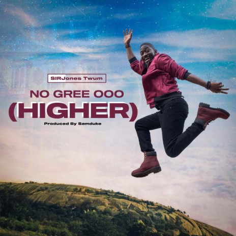 No Gree ooo(Higher)