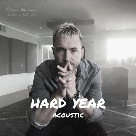 Hard Year (acoustic) | Boomplay Music
