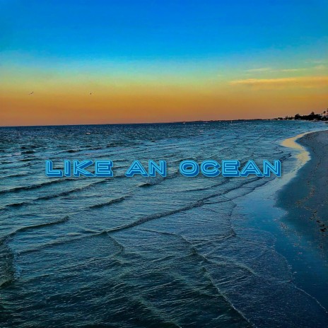 like an ocean