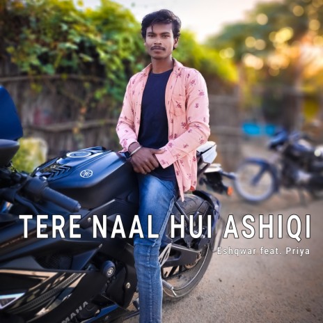 Tere Naal Hui Ashiqi | Boomplay Music