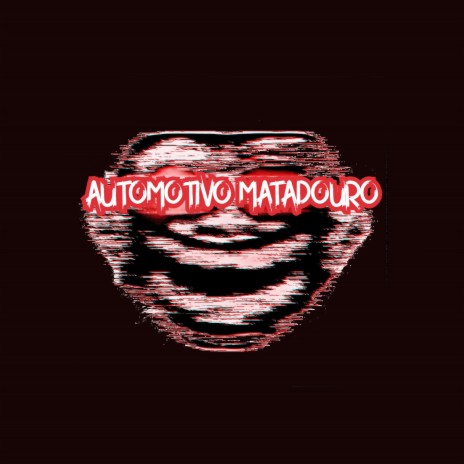 AUTOMOTIVO MATADOURO | Boomplay Music
