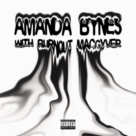 Amanda Bynes ft. Burnout MacGyver, Smokkestaxkk & pluxury yb