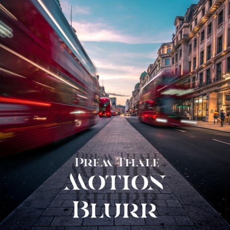 Motion Blurr (From The Motion Picture Music)
