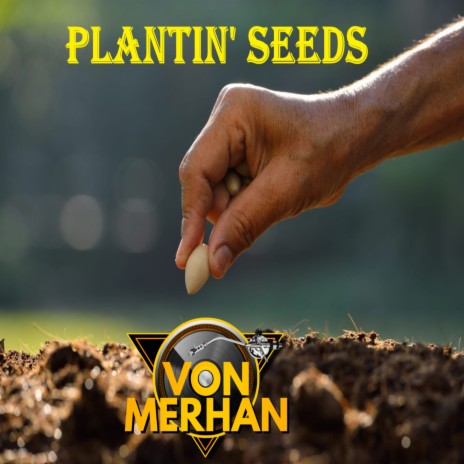 Plantin' Seeds | Boomplay Music