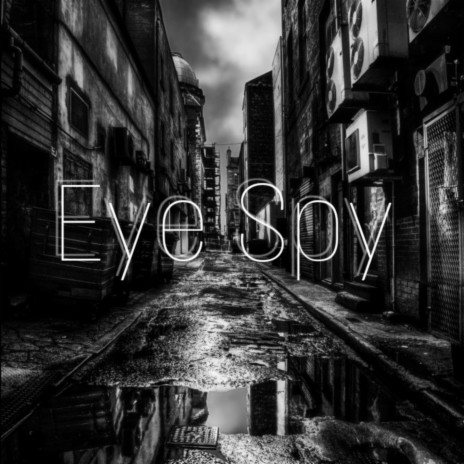 Eye Spy | Boomplay Music