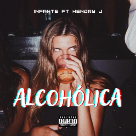 Alcoholica ft. Hendry J | Boomplay Music