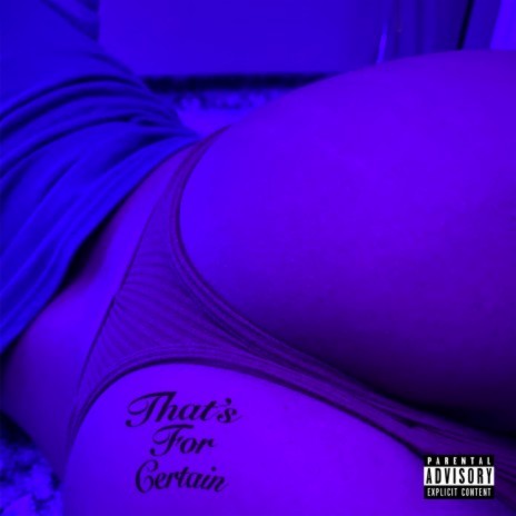 That's for certain | Boomplay Music
