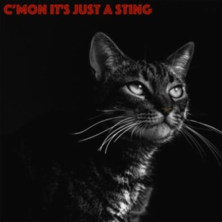 C mon It's Just a Sting