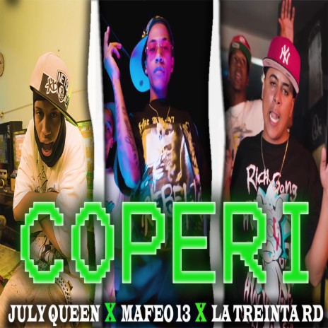 coperi remix ft. july queen & la treinta rd | Boomplay Music