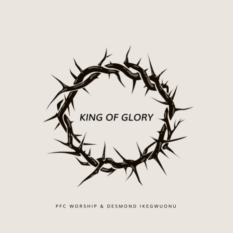 King of Glory (feat. Desmond Ikegwuonu)