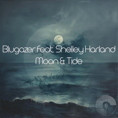 Moon & Tide ft. Shelley Harland | Boomplay Music