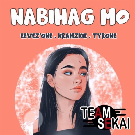 Nabihag Mo ft. Tyrone, Eevez'One & Kramzkie | Boomplay Music