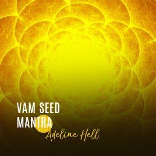 VAM Seed Mantra: Deep Healing for Emotional Upset and Inner Conflict