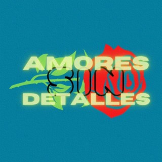Amores Sin Detalles lyrics | Boomplay Music