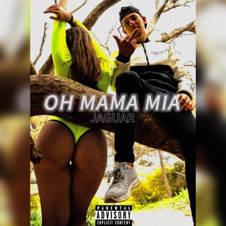 Oh Mama Mia | Boomplay Music