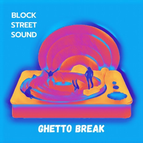 Ghetto Break | Boomplay Music
