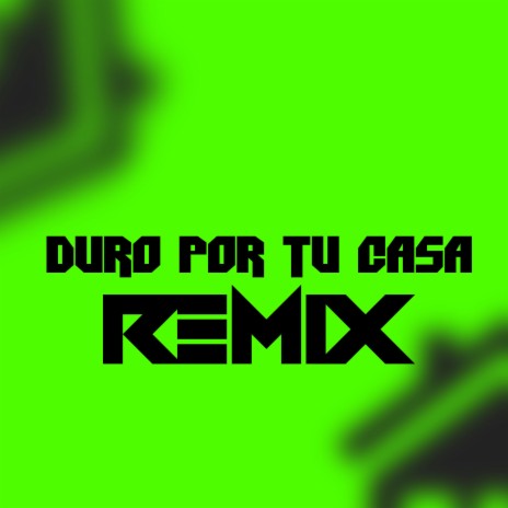 Duro Por Tu Casa Remix ft. secreto el biberon & lapiz conciente | Boomplay Music