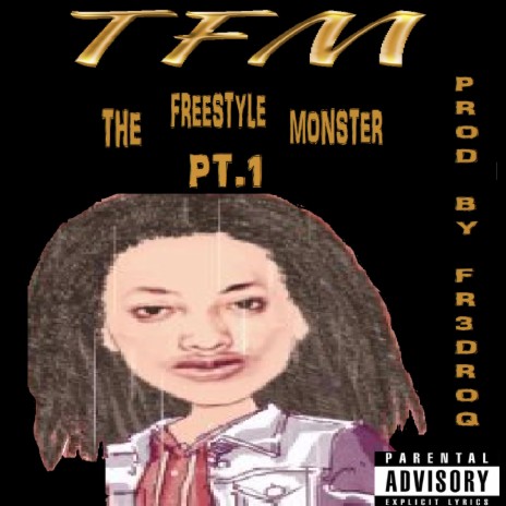 TFM The Freestyle Monster (feat. Fr3droq) | Boomplay Music