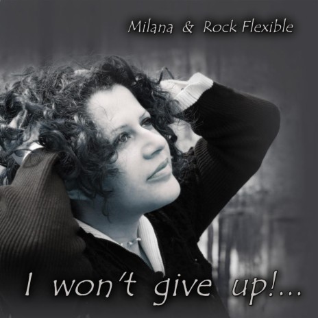 I Won't Give Up (feat. Rock Flexible) | Boomplay Music