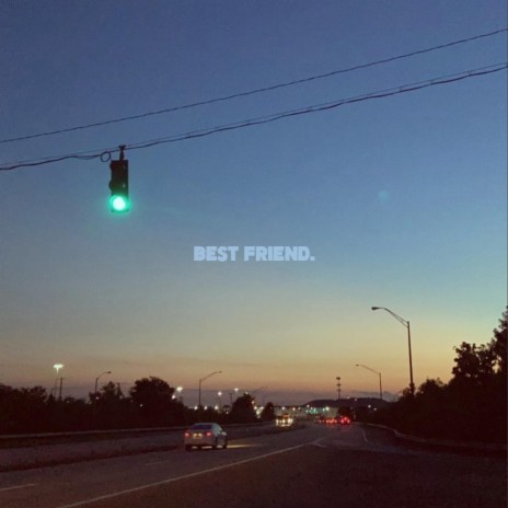 best friend | Boomplay Music