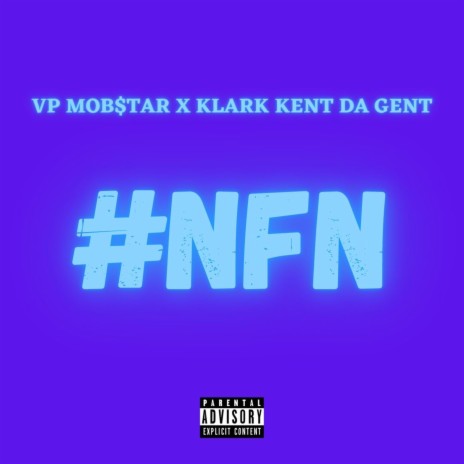 #NFN ft. Klark Kent Da Gent