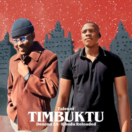 Tales of Timbuktu ft. Khudu Reloaded | Boomplay Music