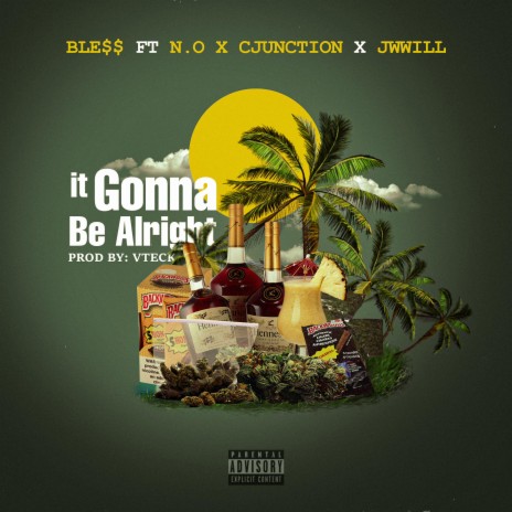 It gonna be alright ft. J.wwill, Cjunction & N.0.