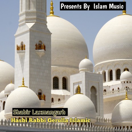 Hasbi Rabbi Gerulla Islamic | Boomplay Music