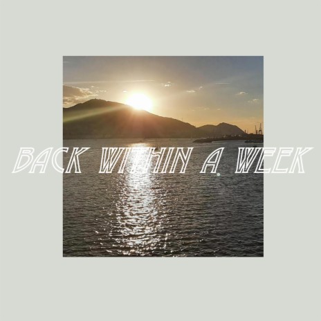 Back Within A Week | Boomplay Music