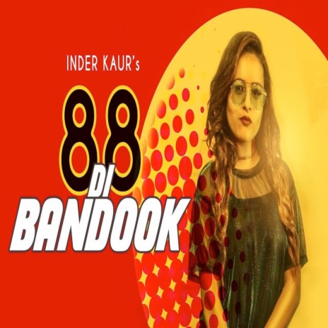 88 Di Bandook | Boomplay Music