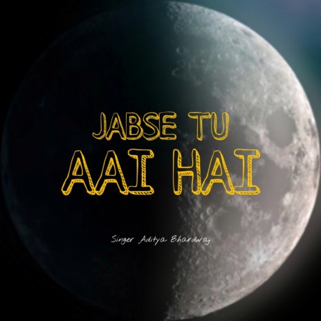 Jabse Tu Aai Hai | Boomplay Music
